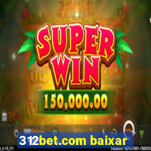 312bet.com baixar